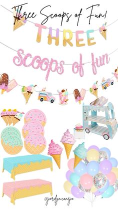 three scoops of fun banner with ice cream, cake and cupcakes on it