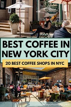 the best coffee in new york city with people sitting at tables and umbrellas outside