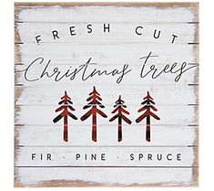 a wooden sign that says fresh cut christmas trees fir - pine spruce on the front