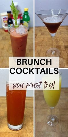 four different types of cocktails with the words brunch cocktails you must try