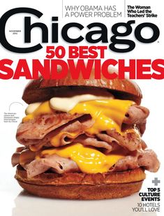 the cover of chicago magazine features an image of a large sandwich with cheese on it