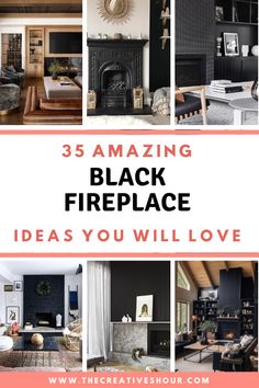 black fireplaces with the words 35 amazing black fireplace ideas you will love