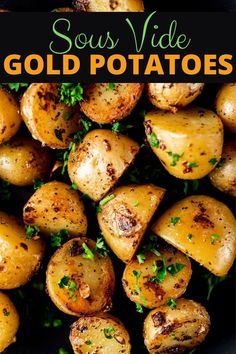 potatoes with parsley on top and the title says sous viee gold potatoes