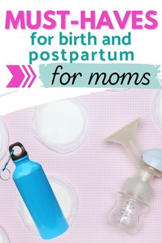 a blue water bottle with the words must haves for birth and postpartum for moms