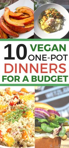 10 vegan one - pot dinners for a budget conscious family dinner or brunch