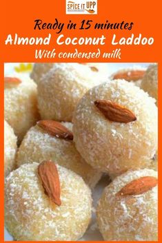 almond coconut ladoo recipe with almonds on top and the words ready in 15 minutes