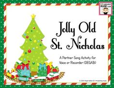 jolly old st nicholas christmas song activity for voice or recorder decad by the children's choir