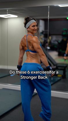 a woman in blue pants and headband standing on a treadmill with the words do these 6 exercises for a stronger back