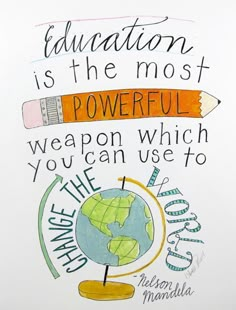 Education is the Most Powerful Weapon by Nelson Mandela - 8 1/2 x 11 art print signed by Aimee Ferre Education Is The Most Powerful, Mandela Quotes, Nelson Mandela Quotes, School Quotes