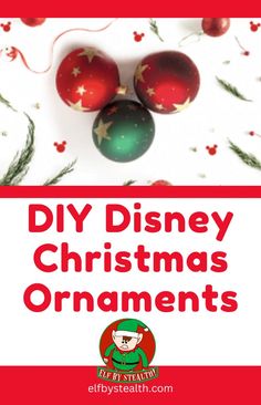 DIY Disney Christmas Ornaments - by Elf By Stealth. Diy Disney Christmas, Disney Diy Christmas Ornaments, Mickey Garland, Make Your Own Christmas Ornaments, Disney Ornaments Diy, Disney Christmas Crafts, Year Planning