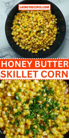 two pictures showing how to make honey butter skillet corn