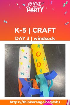 an advertisement for the k - 5 craft day 3 windsock with colorful paper streamers