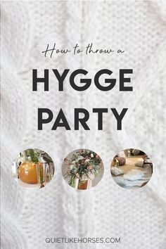 the cover of how to throw a hygge party, with four different images