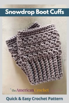 the american crochet pattern for snowdrop boot cuffs is shown in grey and white