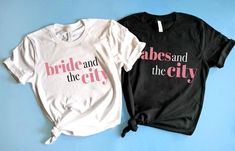 two t - shirts that say bride and the city on them, sitting next to each other