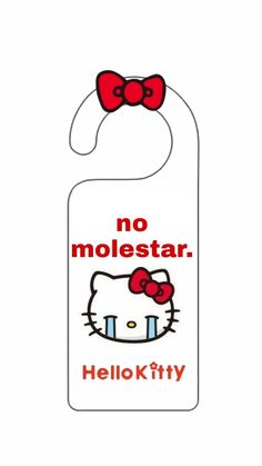 a hello kitty door hanger with the words no molostar and a red bow