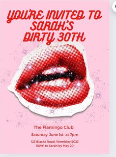 a pink party flyer with a red lipstick on it and the words you're invited to sarah's 30th