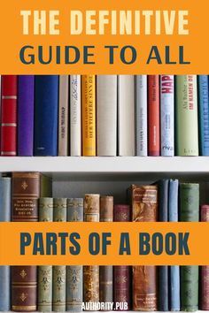 a book shelf full of books with the title, the definitive guide to all parts of a book