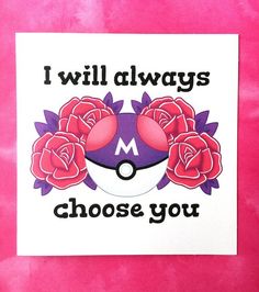 a card that says i will always choose you with red roses on the front and back