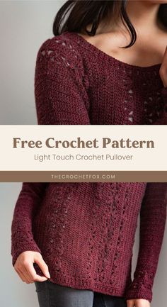 the free crochet sweater pattern is shown with text overlay that reads,'free crochet pattern light touch crochet pullover '