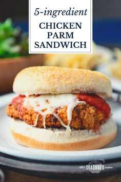 a chicken parm sandwich on a plate with text overlay that reads, 5 ingredient chicken parm sandwich