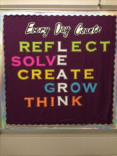 a bulletin board that says every day counts reflect solve create grow think