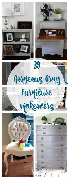 some furniture that has been painted white with blue lettering on it and the words, 39 gorgeous gray furniture makeovers