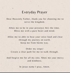 a poem written in black and white with the words everyday prayer