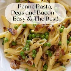 penne pasta, peas and bacon - easy & the best with text overlay