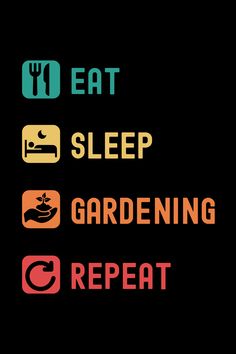 Eat, sleep, gardening, repeat. A perfect gift for anyone who loves gardening. 3d Pen, Hobbies And Interests, Are You The One, Funny Tshirts, Hobbies, Sleep