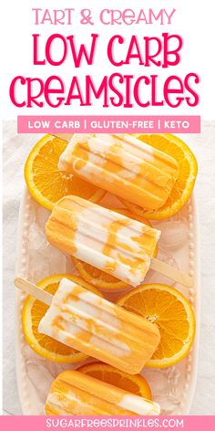 three popsicles with orange slices on them and the title text reads low carb ice cream