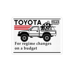 a white toyota truck with the words for regine changes on a budget sticker