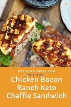 picture of a cutting board with a chicken bacon ranch keto chaffle sandwich for the blog and pinterest keto on the rise Grab And Go Lunch, Chicken Bacon Ranch Sandwich, Ketosis Recipes, Bacon Ranch, Drive Thru, Net Carbs