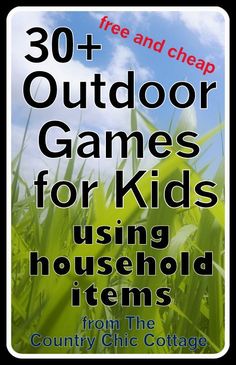 the front cover of an outdoor game for kids using household items from the country chic cottage