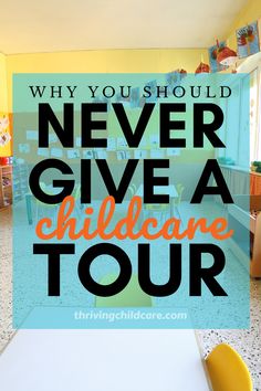 a child's room with the words why you should never give a children's tour