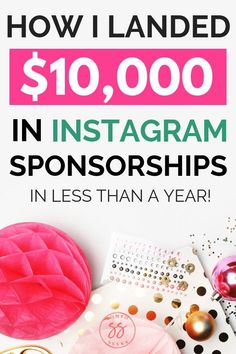 pink and gold items with the words how i landed $ 10, 000 in instagram sponsored