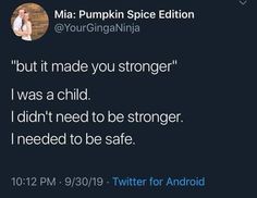 a tweet that reads, i'm mia pumpkin spice edition but it made you stronger i was a child i didn't need to be