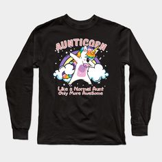 Aunticorn Like a Normal Aunt But More Awesome -- Choose from our vast selection of Long Sleeve T-Shirts to match with your favorite design to make the perfect custom graphic Long Sleeve T-shirt. Pick your favorite: Classic or Premium. Customize your color! For men and women. Graphic Long Sleeve, Long Sleeve T Shirts, Long Sleeve T Shirt, Long Sleeve Tshirt, Tshirt Designs, Men And Women, For Men, T Shirts, Long Sleeve