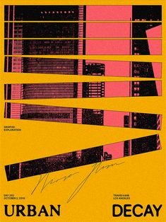 the poster for urban decay is shown in pink and yellow colors, with an image of buildings