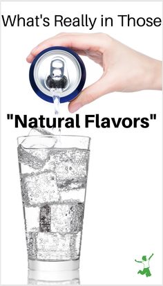 someone is pouring water into a glass with ice cubes in it and the words natural flavors