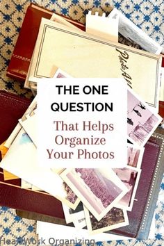 the one question that helps organize your photos