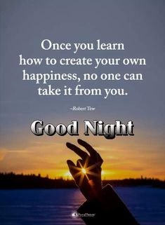 someone holding their hand up in front of the sun and saying,'one you learn how to create your own happiness, no one can take it from you