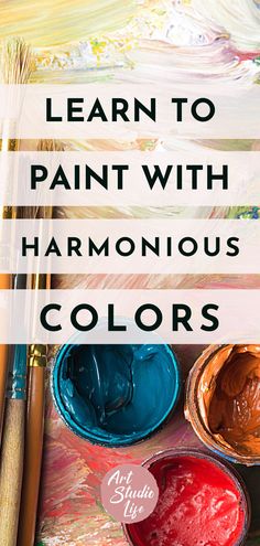 the words learn to paint with harmonious colors