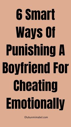 Ways Of Punishing A Boyfriend Cheating Emotionally Boyfriend Cheated On Me, Couples Recipes, Cheating Boyfriend, You Deserve Better, A Boyfriend