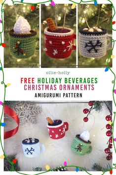 crocheted christmas ornaments with the words free holiday beverages