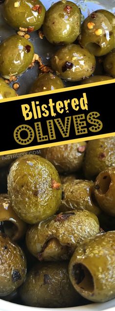 there is a bowl full of olives with the words blistered olives on it