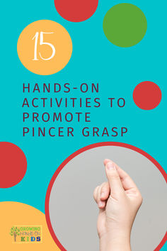 a hand is pointing at the top of a poster with polka dots on it and text that reads, 15 hands - on activities to promote pinter grasp