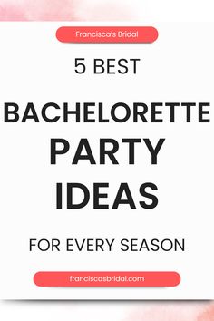 the 5 best bachelor party ideas for every bride on her wedding day with text overlay