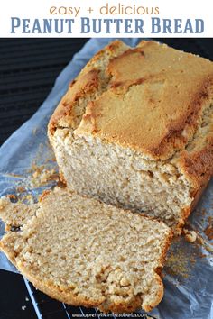 a loaf of easy and delicious peanut butter bread