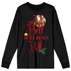 Believe in the magic of Christmas with this Polar Express tee. The shirt features a jingle bell with Santa's reflection and some holly and ivy while red letters spell out, "The Bell Still Rings For Me." The tee comes in a black long sleeve crew neck. Fans of the Polar Express movie will love this comfy and cozy shirt. The Polar Express Movie, Polar Express Movie, Holly And Ivy, The Polar Express, Believe In The Magic, Red Letters, Circular Logo, Polar Express, The Magic Of Christmas